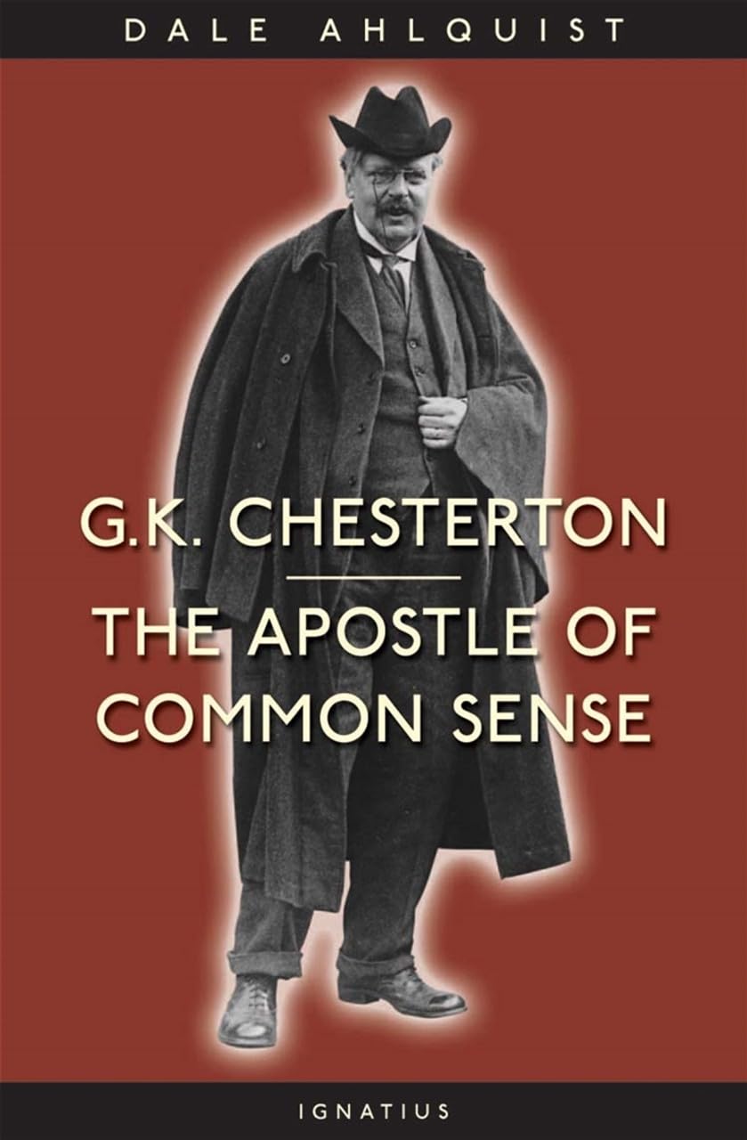 G. K. Chesterton: Apostle of Common Sense,Used