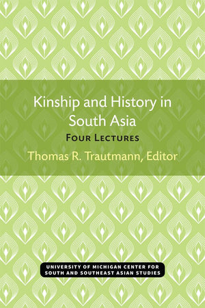Kinship and History in South Asia (Michigan Papers on South and Southeast Asia),Used