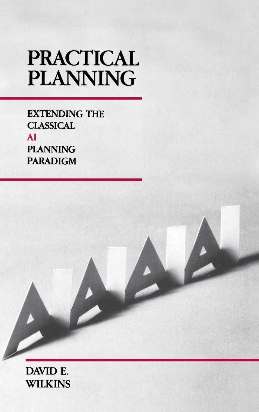 Practical Planning: Extending the Classical AI Planning Paradigm (Representation & Reasoning Series),Used