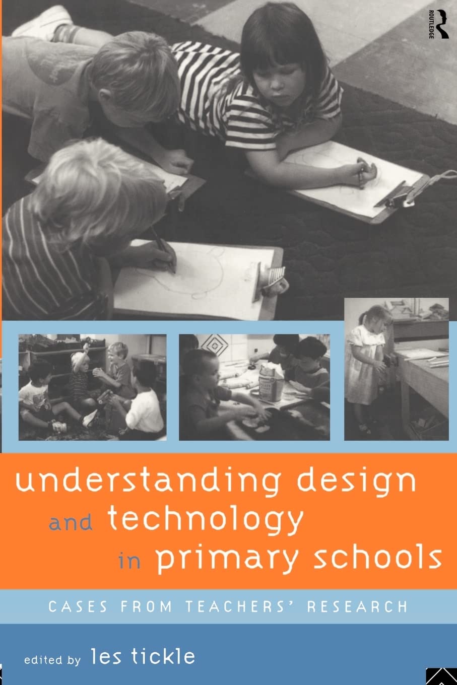 Understanding Design and Technology in Primary Schools: Cases from Teachers' Research,New