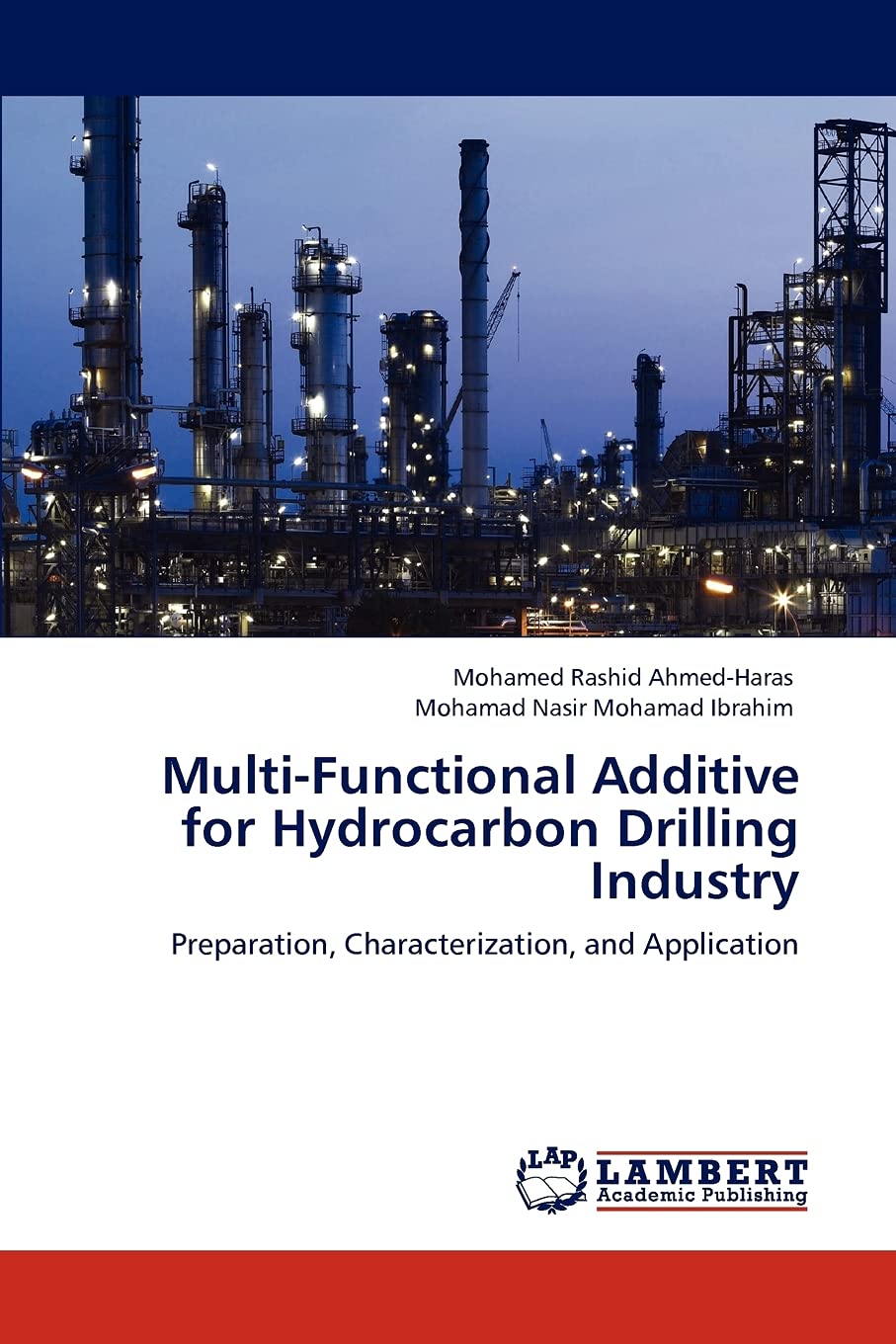 MultiFunctional Additive for Hydrocarbon Drilling Industry: Preparation, Characterization, and Application,Used