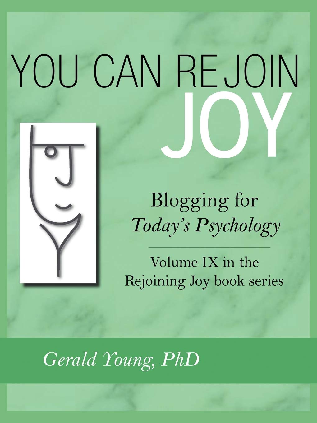 You Can Rejoin Joy: Blogging For Today'S Psychology: In The Rejoining Joy Book Series,Used
