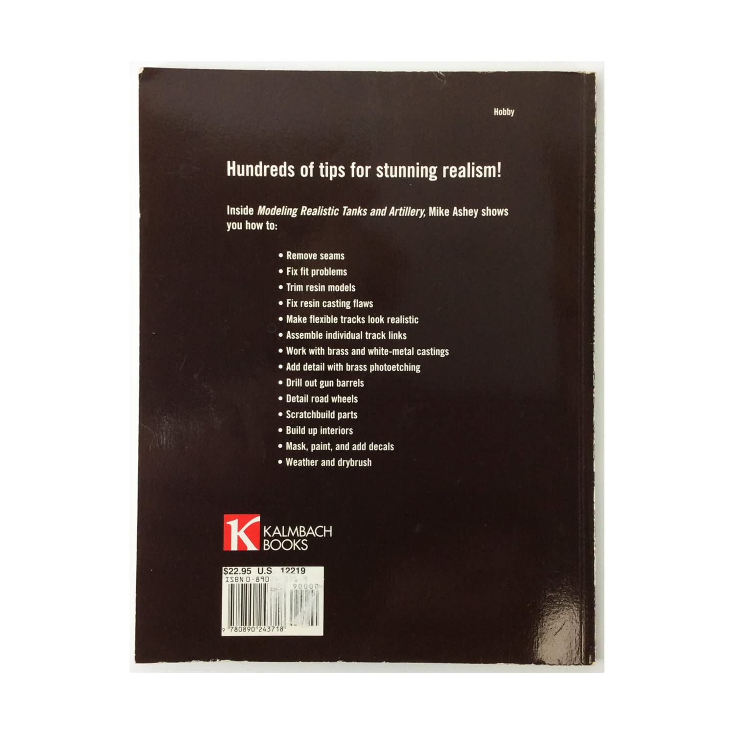 Modeling Realistic Tanks and Artillery: An Illustrated Guide,Used