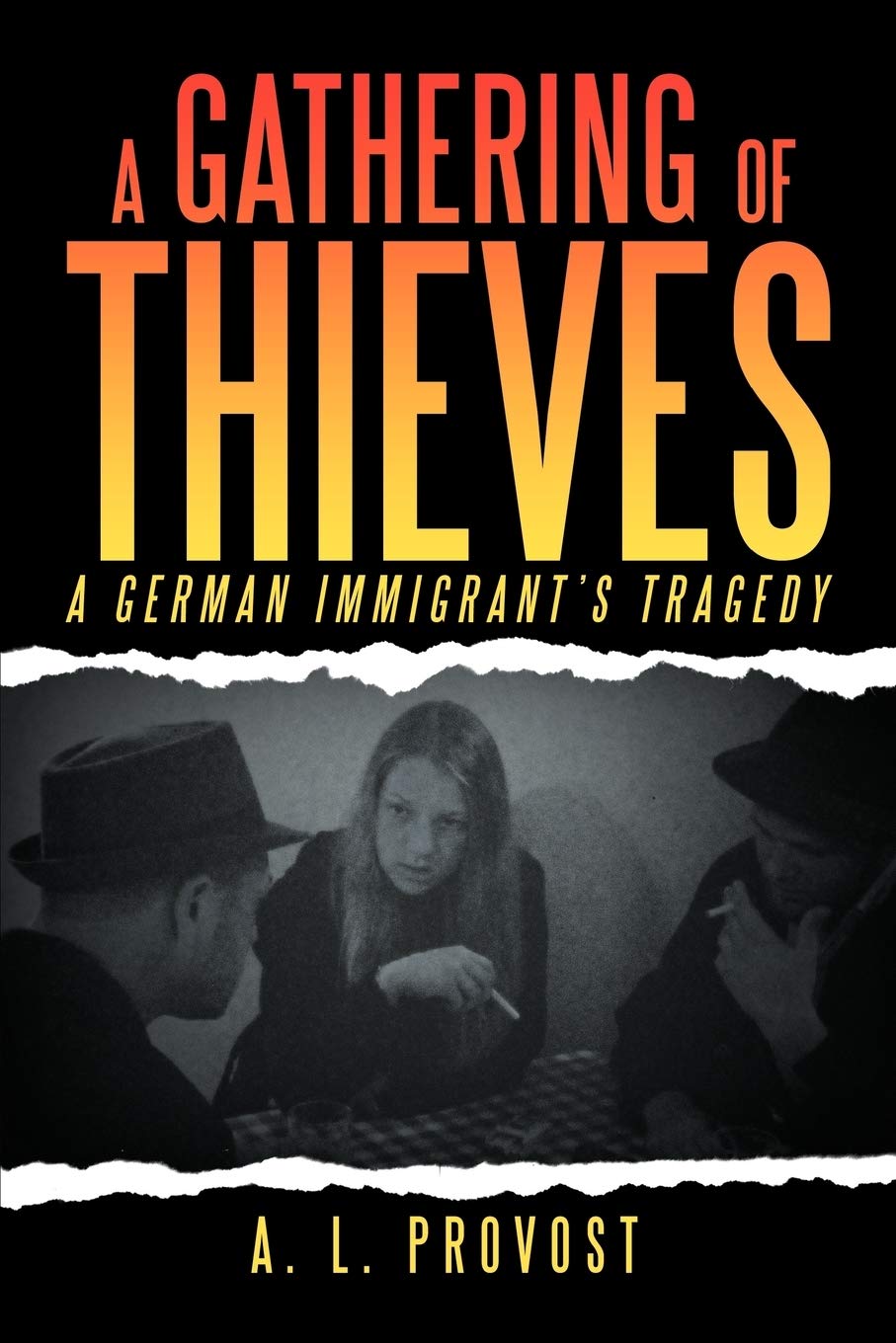 A Gathering Of Thieves: A German Immigrants Tragedy,Used