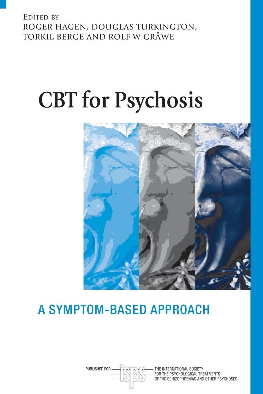 CBT for Psychosis: A Symptombased Approach (The International Society for Psychological and Social Approaches to Psychosis Book,Used