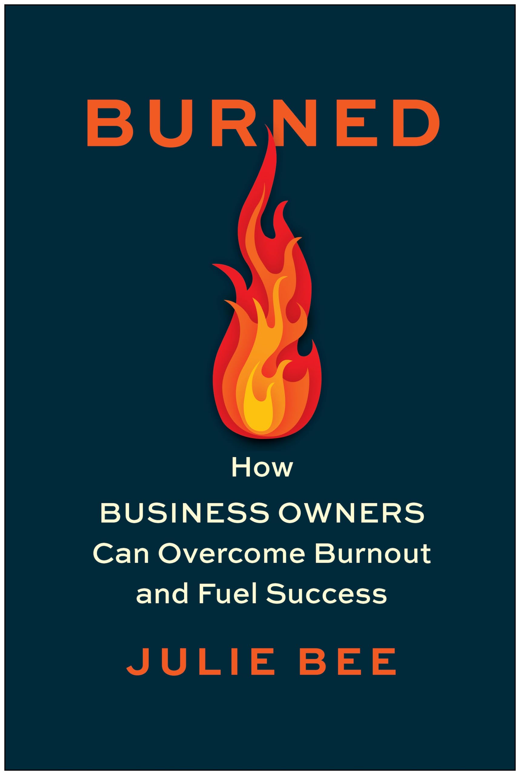 Burned: How Business Owners Can Overcome Burnout And Fuel Success,Used