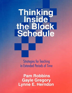 Thinking Inside the Block Schedule: Strategies for Teaching in Extended Periods of Time,Used