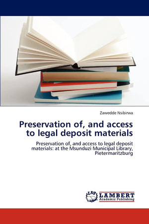 Preservation of, and access to legal deposit materials: Preservation of, and access to legal deposit materials: at the Msunduzi ,Used