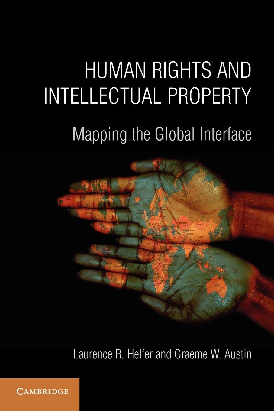 Human Rights and Intellectual Property: Mapping the Global Interface,Used