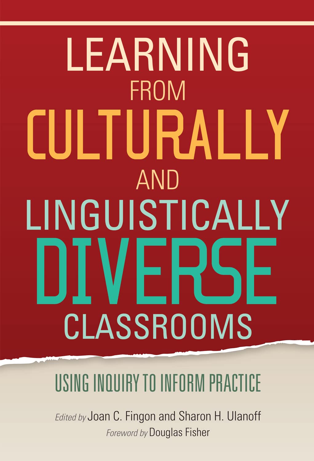 Learning From Culturally and Linguistically Diverse Classrooms: Using Inquiry to Inform Practice (Language and Literacy Series),Used