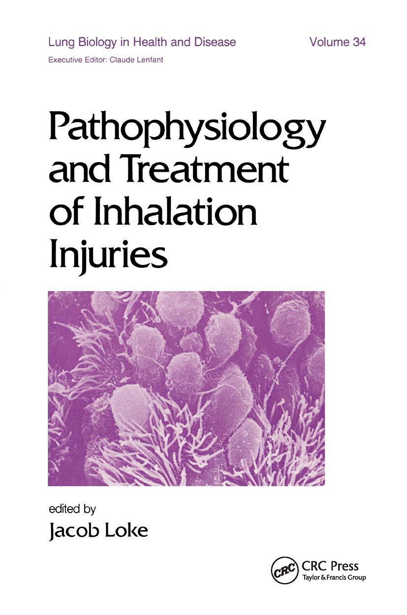 Pathophysiology And Treatment Of Inhalation Injuries (Lung Biology In Health And Disease),Used
