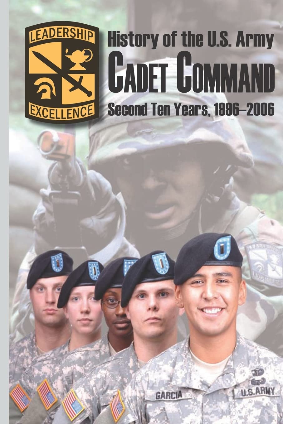 History Of The U.S. Army Cadet Command: Second Ten Years, 19962006,New