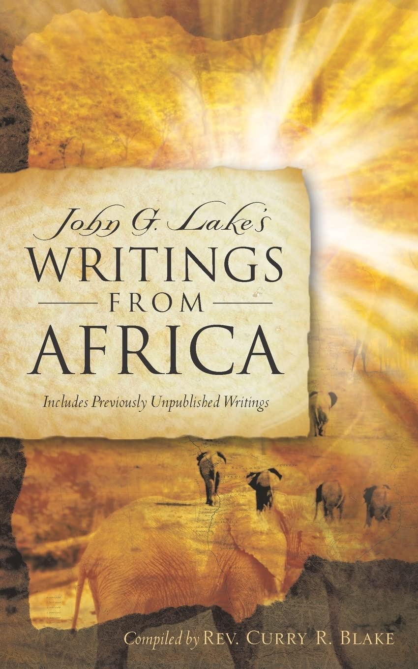 John G. Lake's Writings From Africa,Used