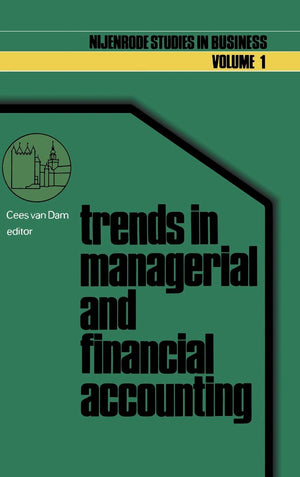 Trends in managerial and financial accounting: Income determination and financial reporting (Nijenrode Studies in Business, 1),New
