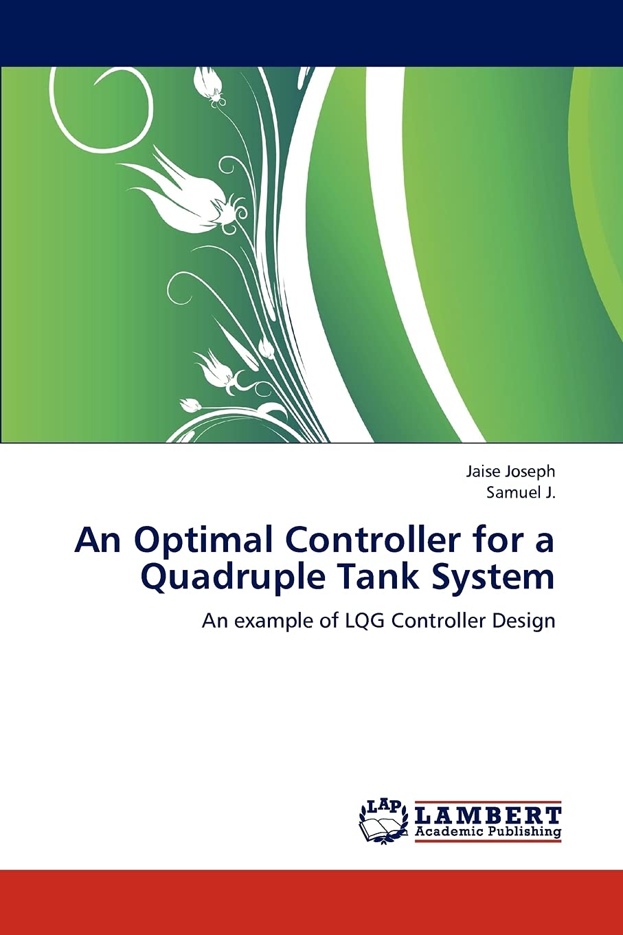An Optimal Controller for a Quadruple Tank System: An example of LQG Controller Design,Used