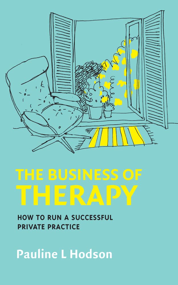 The Business Of Therapy: How To Run A Successful Private Practice,Used