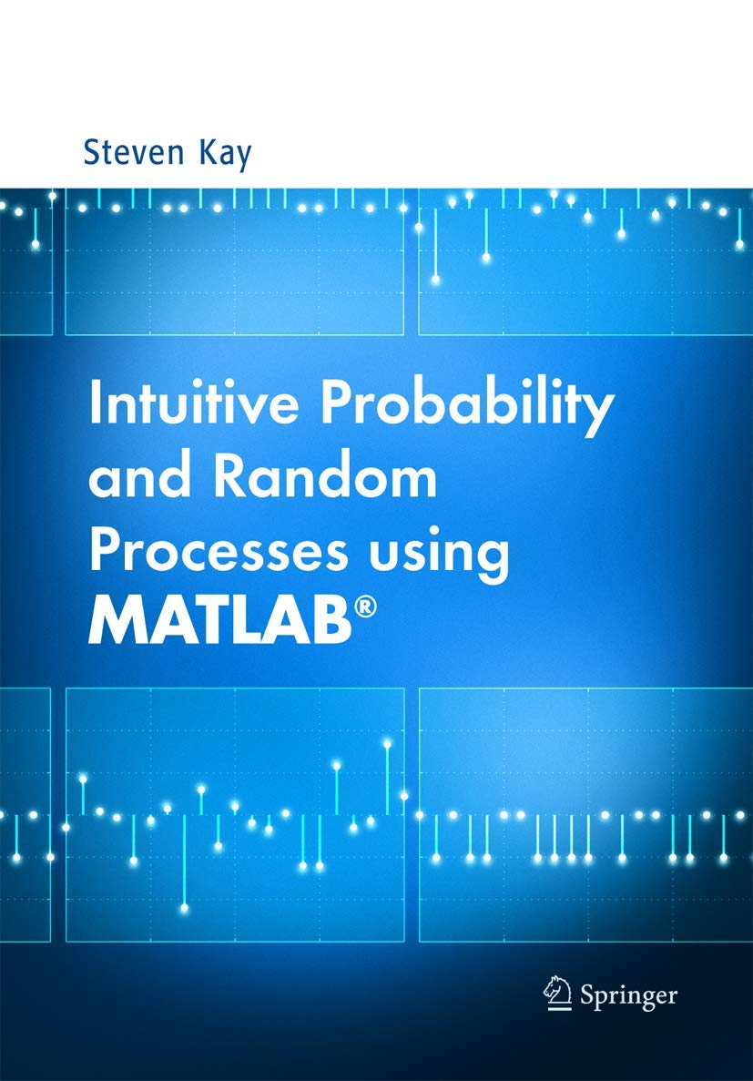 Intuitive Probability and Random Processes using MATLAB,New
