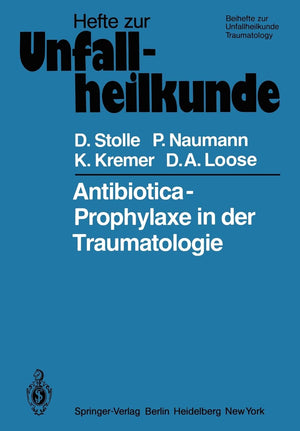 Antibioticaprophylaxe In Der Traumatologie (Hefte Zur Zeitschrift 'Der Unfallchirurg', 143) (German Edition),Used