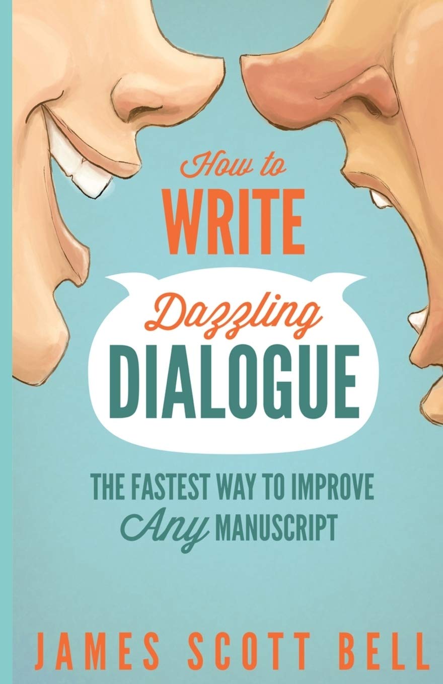 How To Write Dazzling Dialogue: The Fastest Way To Improve Any Manuscript (Bell On Writing),New