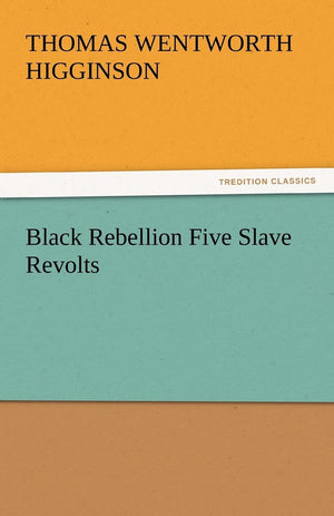 Black Rebellion Five Slave Revolts,Used
