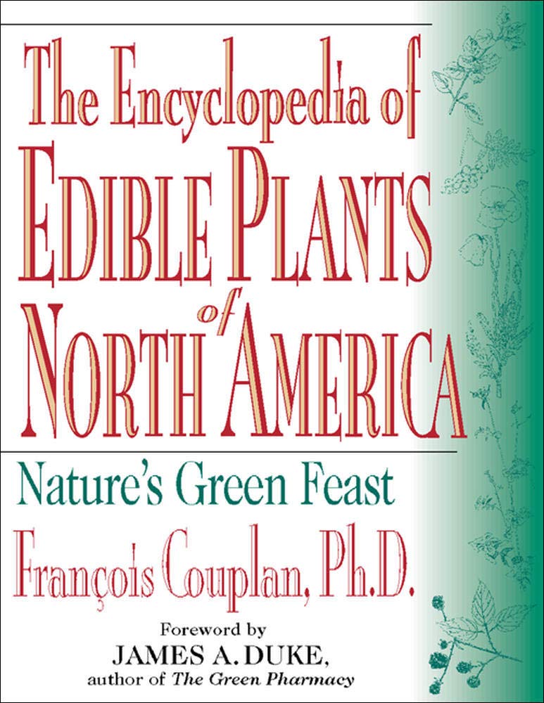 The Encyclopedia of Edible Plants of North America: Nature's Green Feast,Used