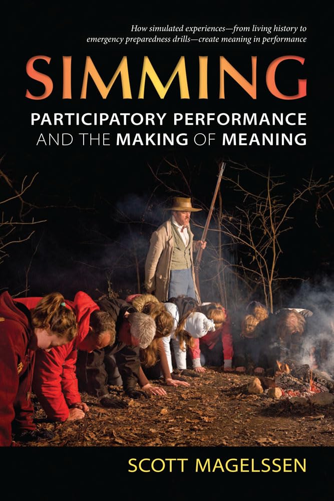Simming: Participatory Performance and the Making of Meaning (Theater: Theory/Text/Performance),Used
