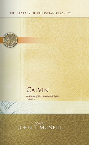 Calvin: Institutes of the Christian Religion (2 Volume Set),Used
