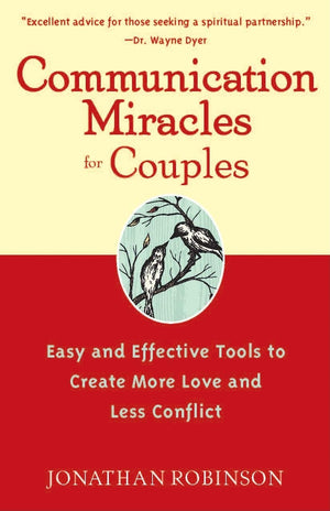 Communication Miracles for Couples: Easy and Effective Tools to Create More Love and Less Conflict,Used