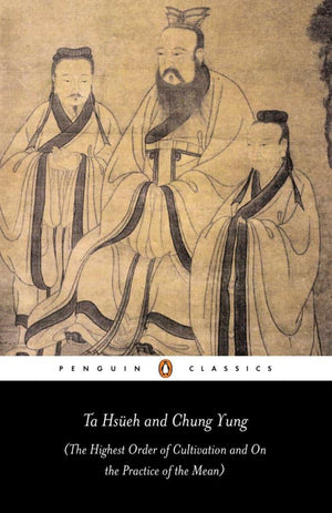 Ta Hsueh And Chung Yung: (The Highest Order Of Cultivation And On The Practice Of The Mean) (Penguin Classics),Used