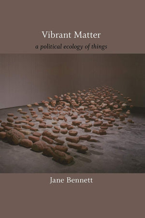 Vibrant Matter: A Political Ecology Of Things (A John Hope Franklin Center Book),New