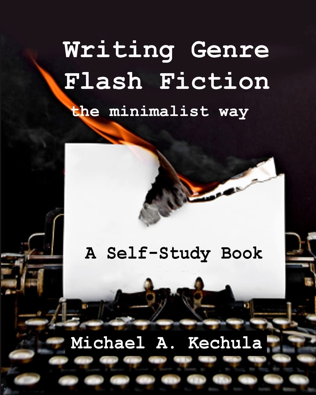 Writing Genre Flash Fiction the Minimalist Way: A Self Study Book,Used