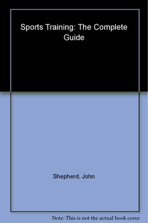 Sports Training: The Complete Guide