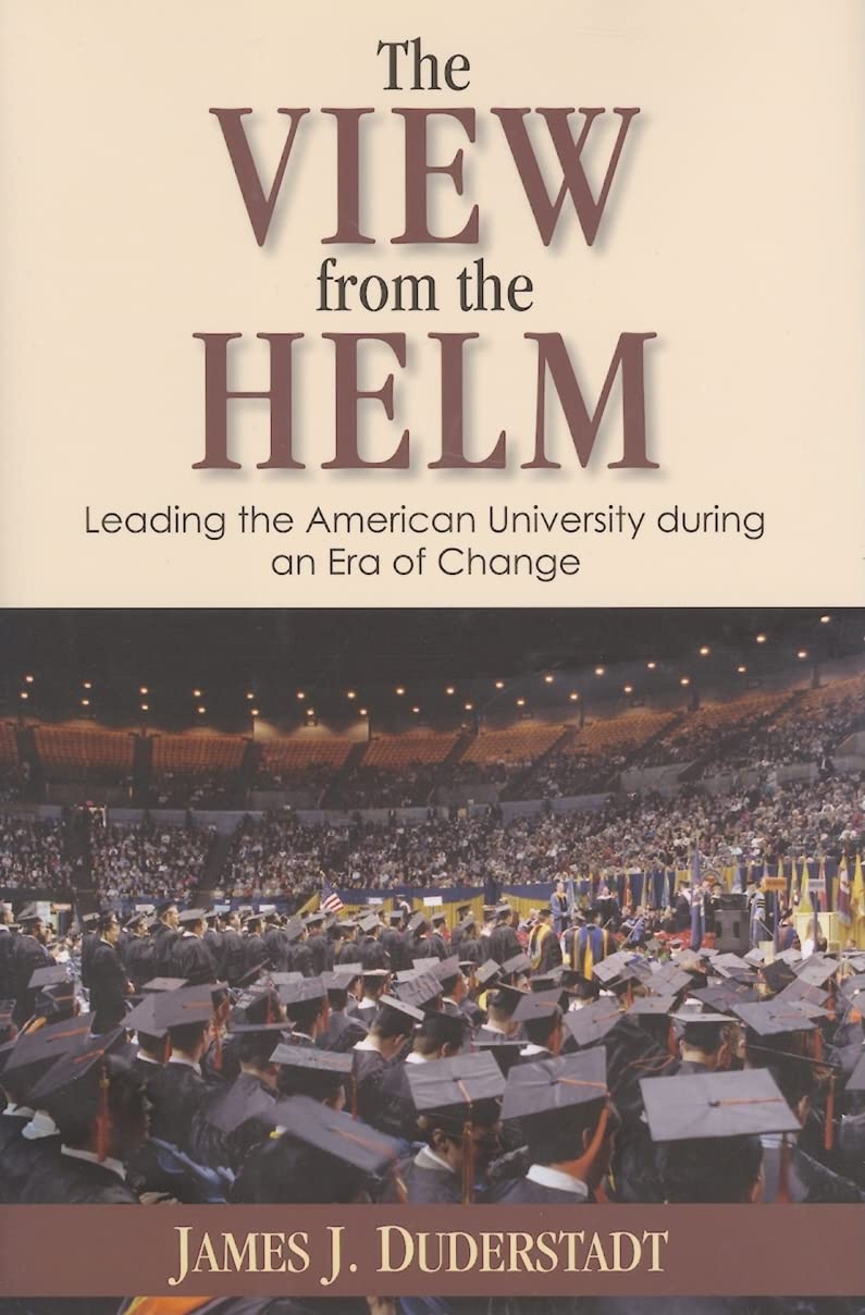 The View from the Helm: Leading the American University during an Era of Change,Used