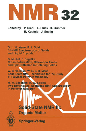 SolidState NMR III Organic Matter: Organic Matter (NMR Basic Principles and Progress, 32),Used