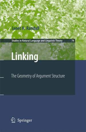 Linking: The Geometry of Argument Structure (Studies in Natural Language and Linguistic Theory, 74),Used