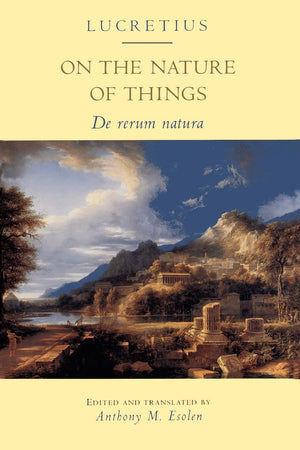On the Nature of Things: De rerum natura,New