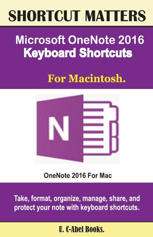 Microsoft OneNote 2016 Keyboard Shortcuts For Macintosh (Shortcut Matters),Used