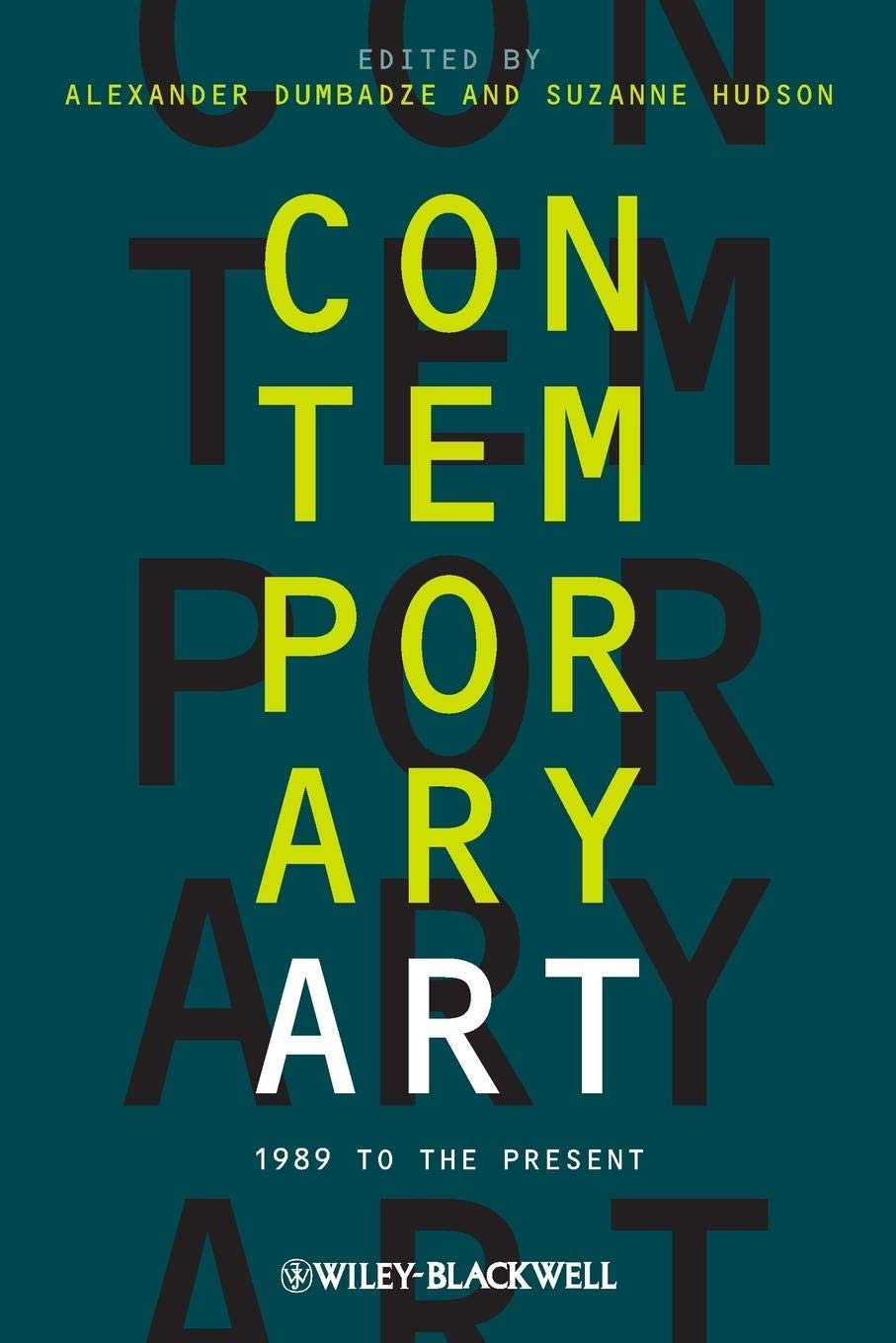 Contemporary Art: 1989 to the Present,New