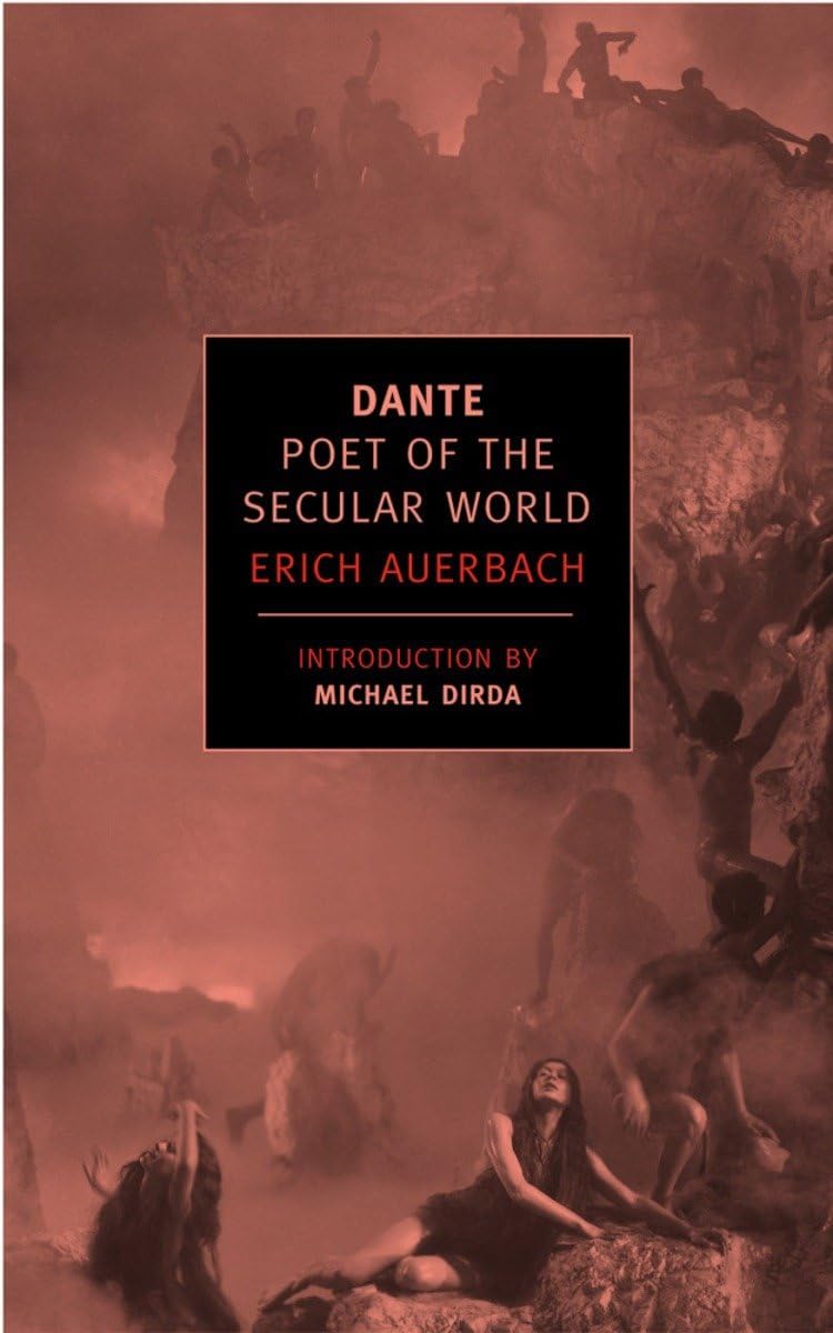 Dante: Poet Of The Secular World (New York Review Books Classics),Used