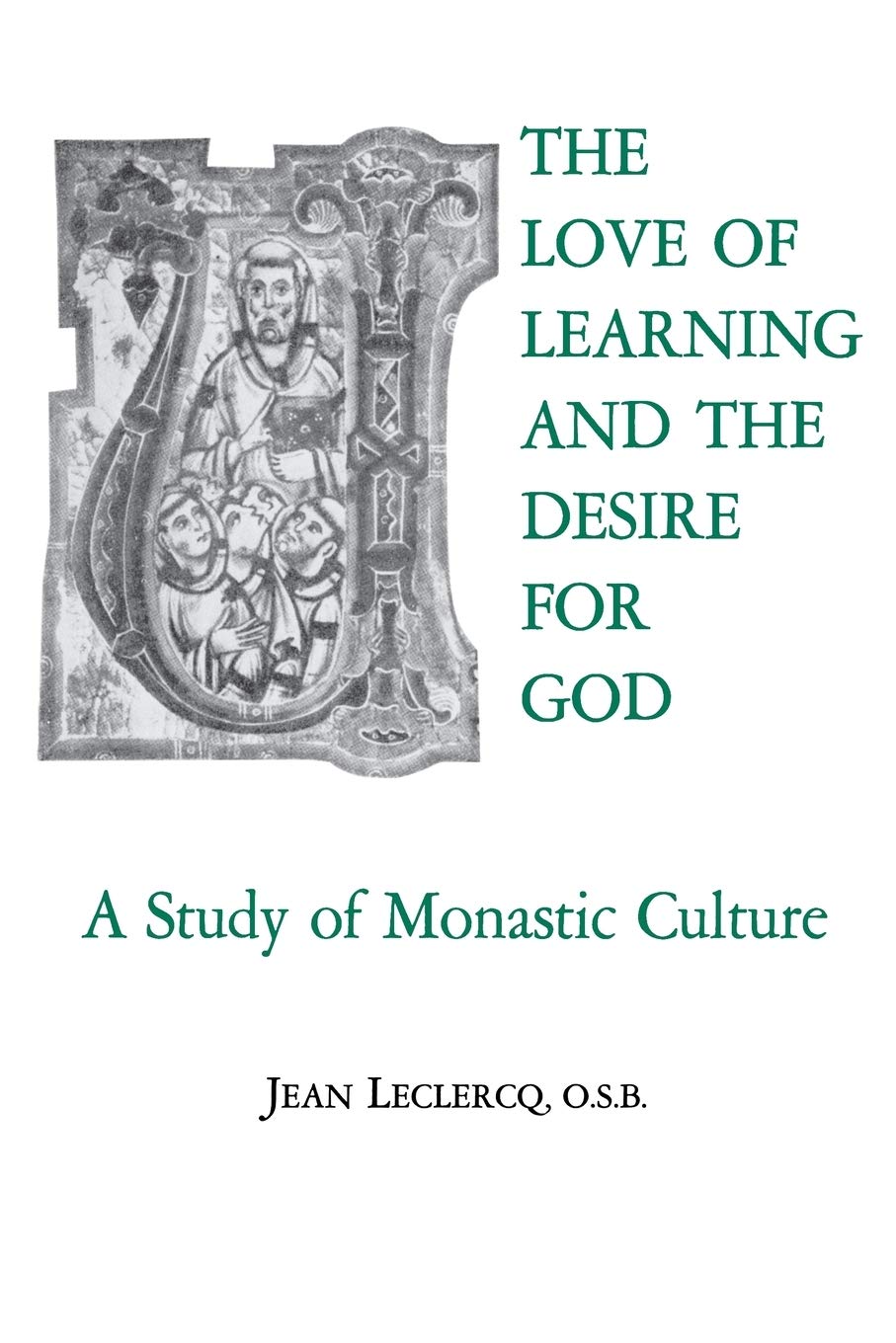 The Love of Learning and The Desire God: A Study of Monastic Culture,New