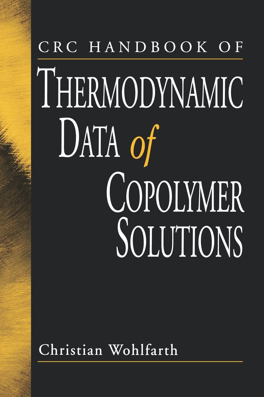Crc Handbook Of Thermodynamic Data Of Copolymer Solutions,Used
