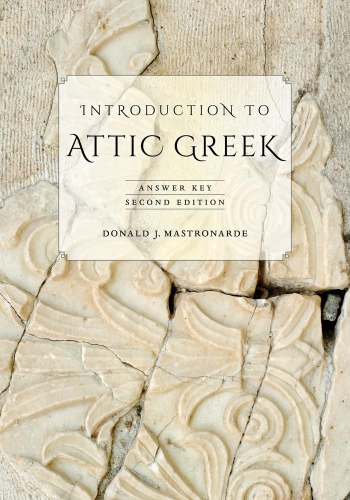 Introduction To Attic Greek: Answer Key,New