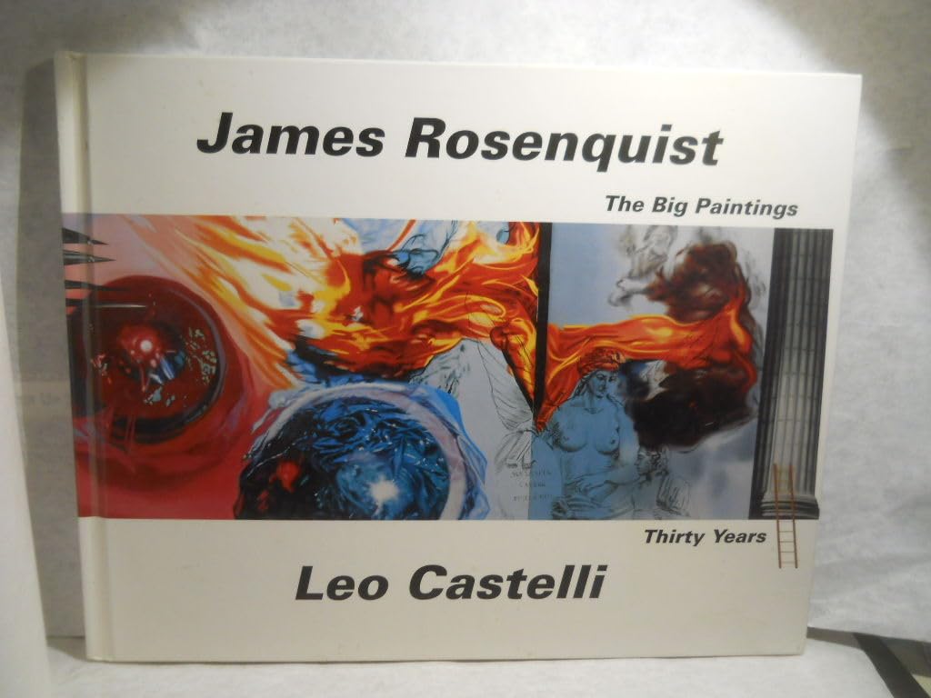 James Rosenquist: The Big Paintings: Thirty Years