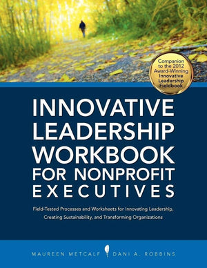Innovative Leadership Workbook for Nonprofit Executives,Used