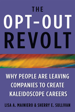 The Optout Revolt: Why People Are Leaving Companies To Create Kaleidoscope Careers,Used