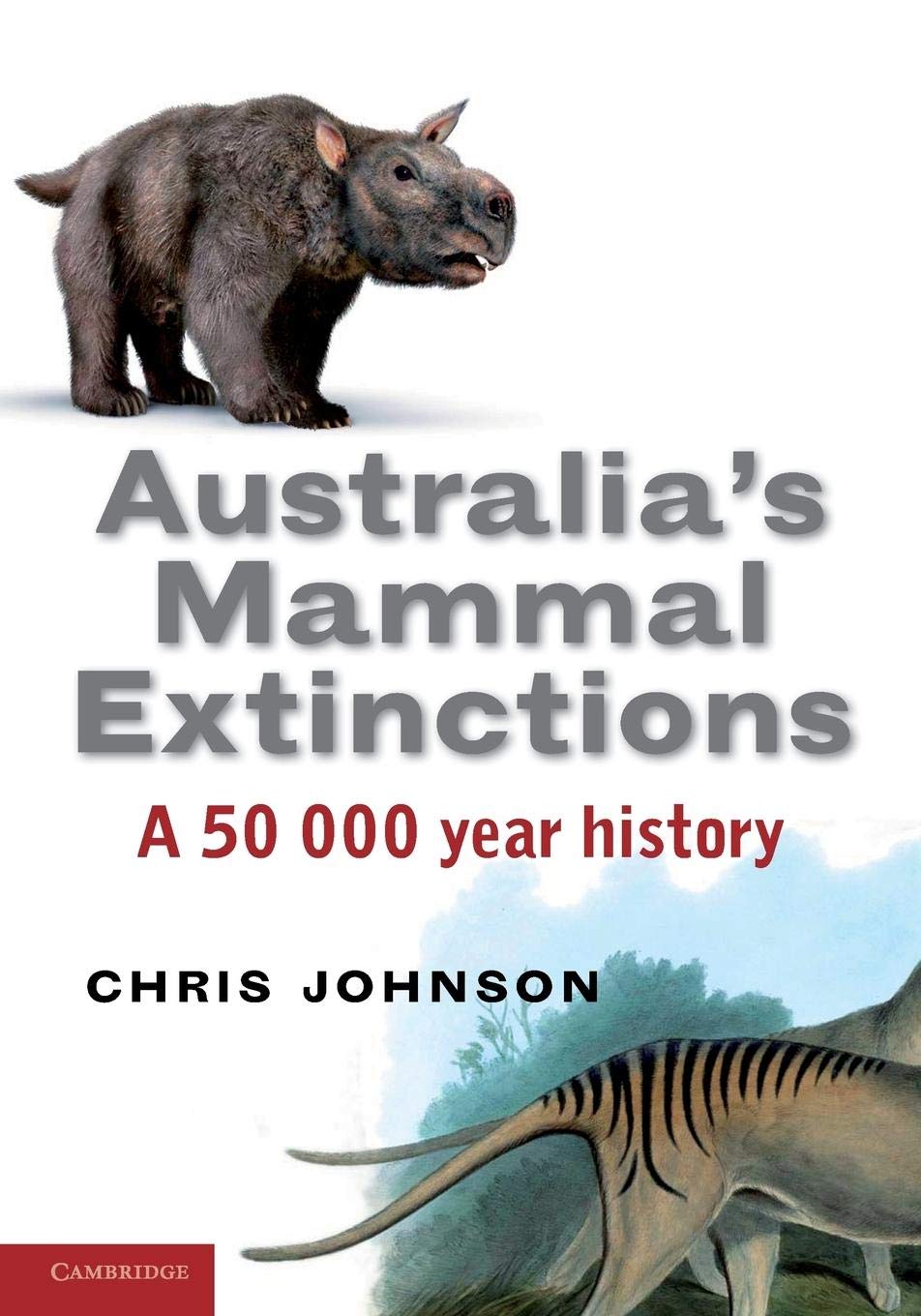 Australias Mammal Extinctions: A 50,000Year History