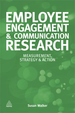 Employee Engagement and Communication Research: Measurement, Strategy and Action,Used