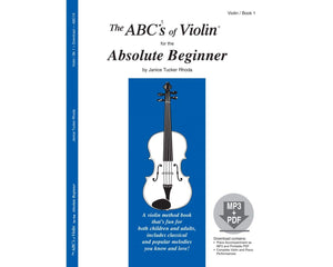 The Abcs Of Violin For The Absolute Beginner, Book 1 (Book & Mp3/Pdf)