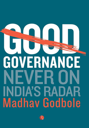 Good Governance; Never On IndiaS Radar