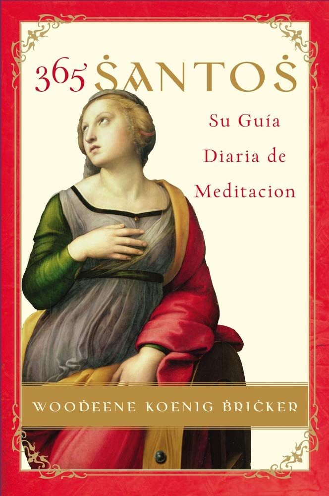 365 Santos/365 Saints SPA: Su Guia diaria de meditacion (Spanish Edition),Used
